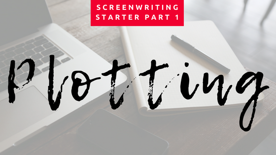 Screenwriting Starter Part 1: Plotting – Precarious Reader